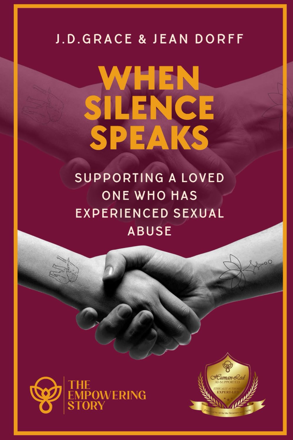 When Silence Speaks: Supporting a Loved One Who Has Experienced Sexual Abuse — book cover by J.D. Grace (Jeanie Gother) & Jean Dorff